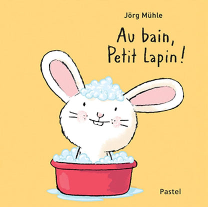 Livre Au bain, petit lapin !